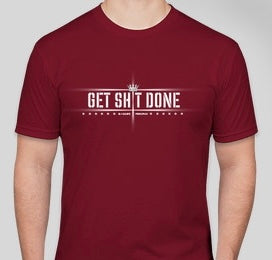 "Get Shit Done" Cool Tees