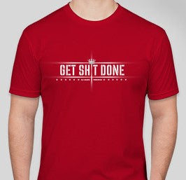 "Get Shit Done" Cool Tees